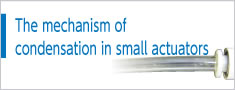 The mechanism of condensation in small actuators